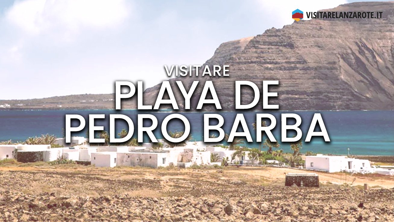 Playa de Pedro Barba, Lanzarote | Spiaggia de La Graciosa