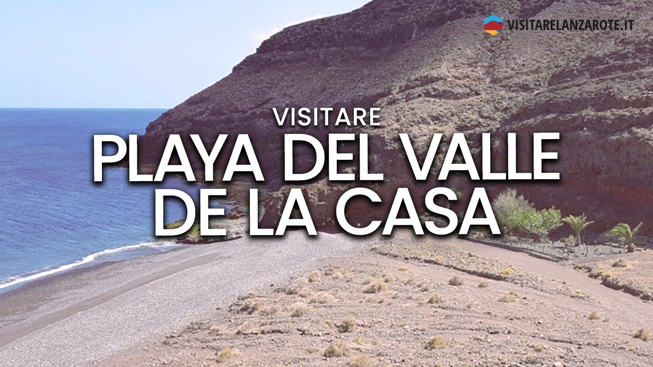 Playa El Valle de la Casa, Yaiza | Spiaggia dell'isola di Lanzarote