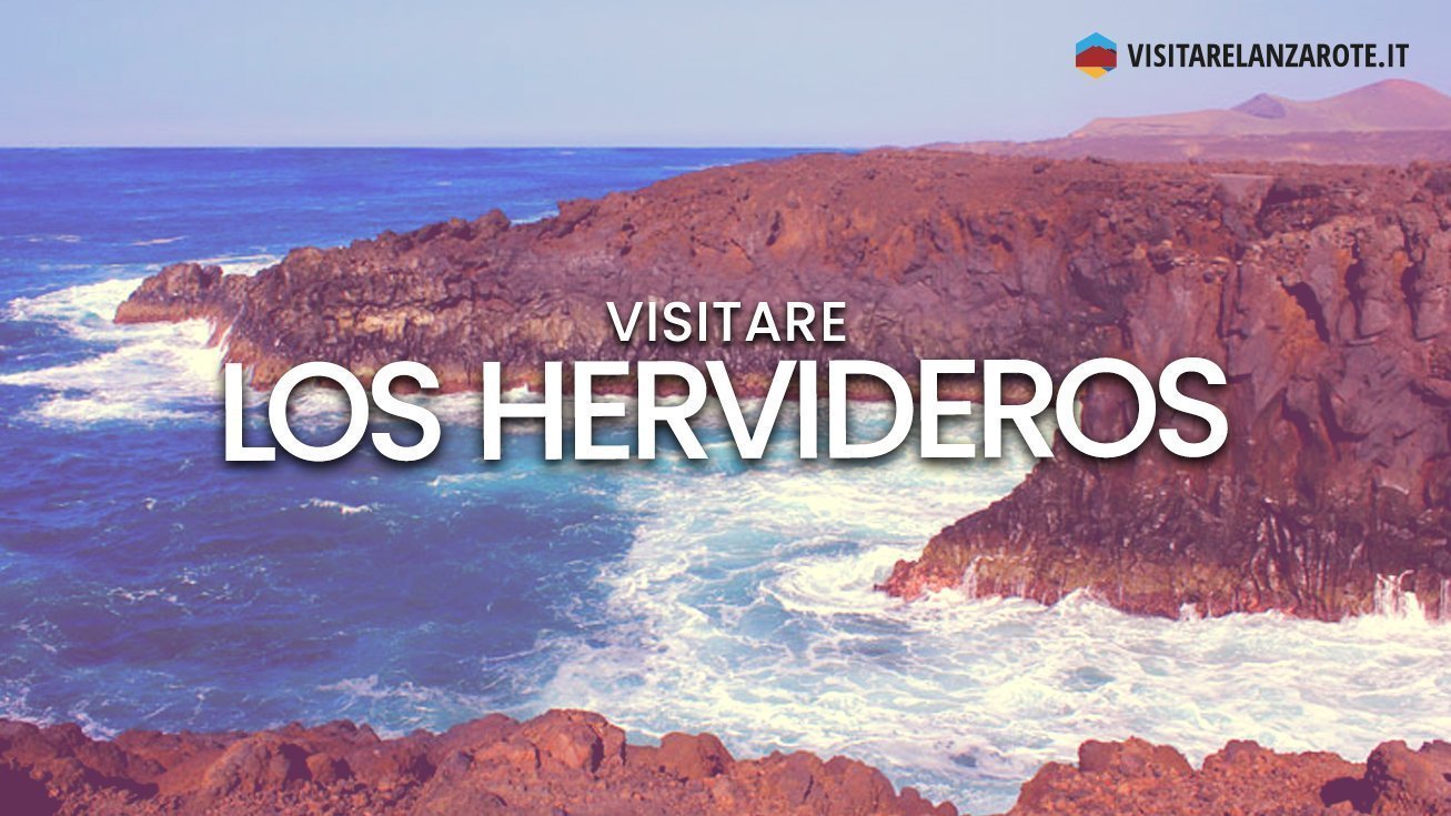Los Hervideros, la forza selvaggia dell'oceano Atlantico