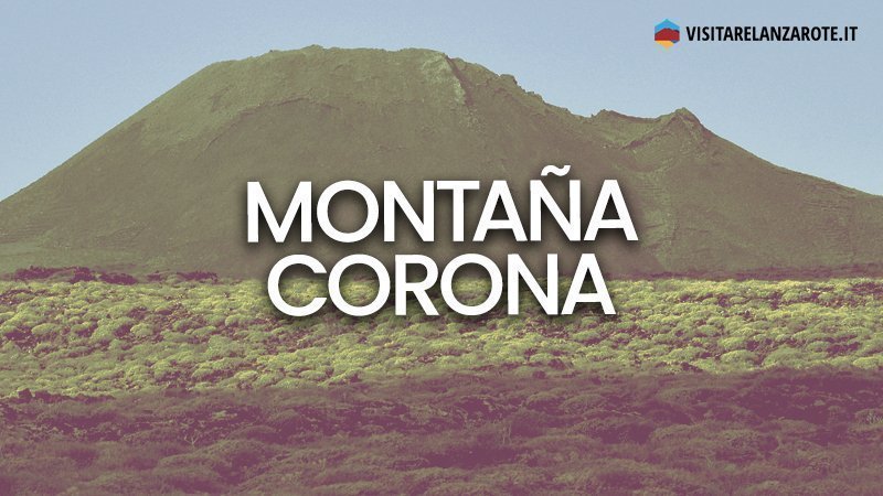 Montaña Corona, il vulcano di Haria | Visitare Lanzarote