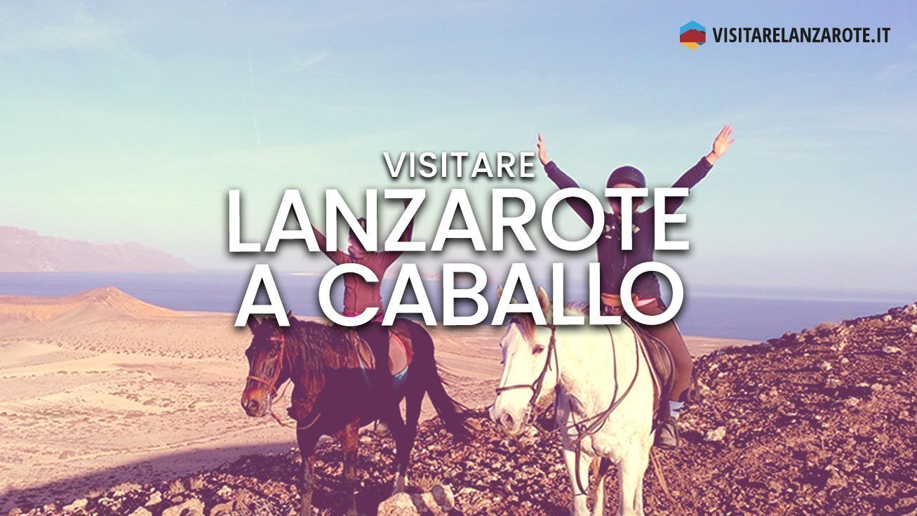 Lanzarote a Caballo, divertimento in mezzo alla natura | Visitare Lanzarote