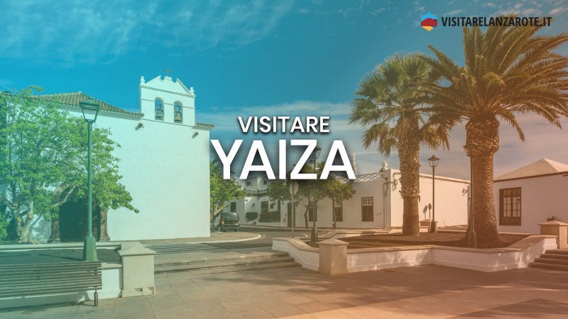 Yaiza, la graziosa capitale del sud | Visitare Lanzarote