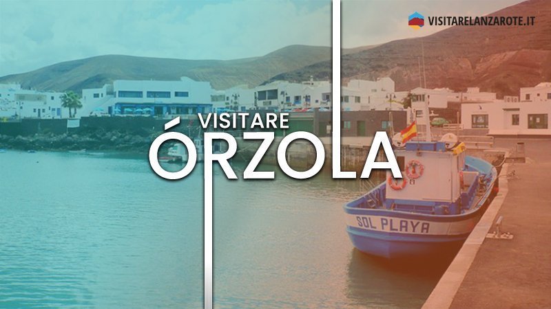 Órzola, la porta d'ingresso per La Graciosa | Visitare Lanzarote