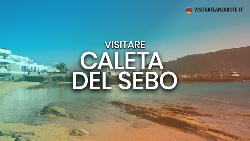 Caleta del Sebo, il centro urbano di La Graciosa | Visitare Lanzarote