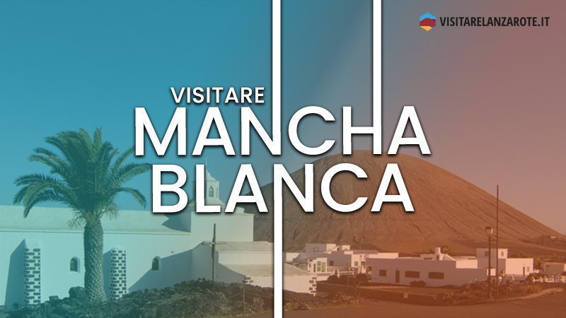 Mancha Blanca, il villaggio miracolato di Timanfaya | Visitare Lanzarote