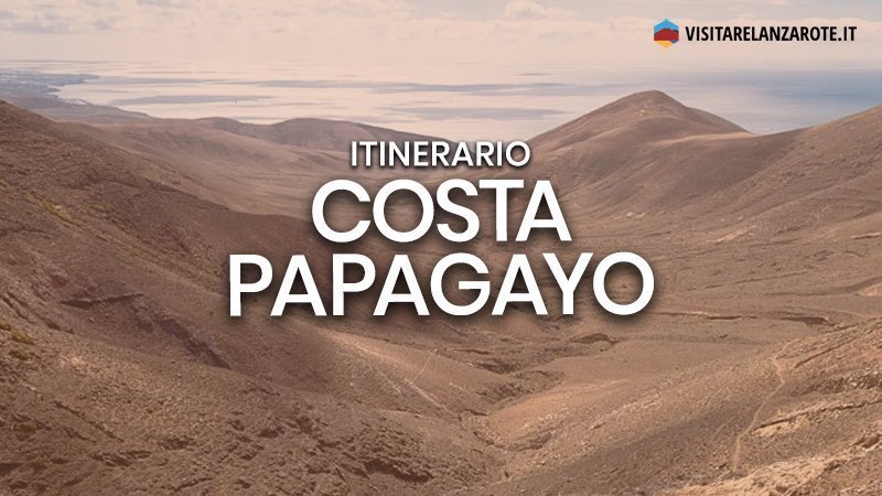 Itinerario Fémes - Costa Papagayo | Visitare Lanzarote