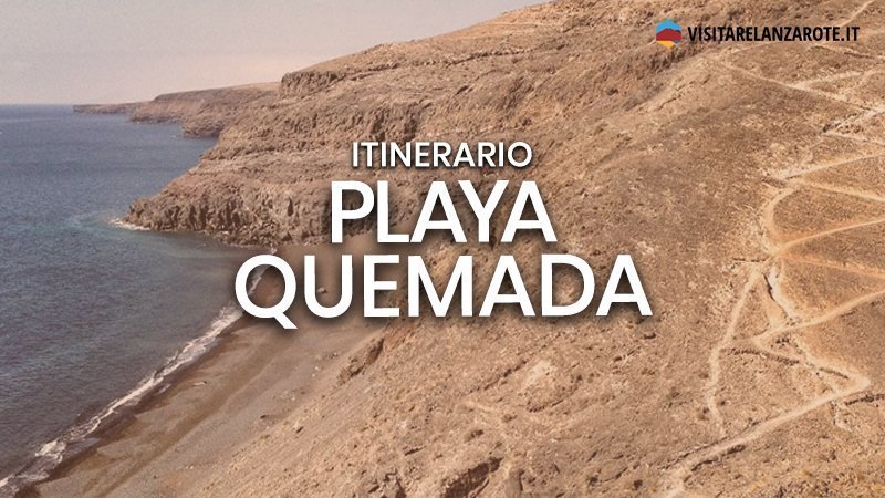 Itinerario Fémes - Playa Quemada | Visitare Lanzarote