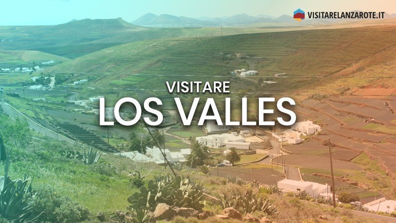 Los Valles, il villaggio della patata | Visitare Lanzarote