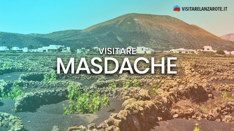 Masdache, un piccolo villaggio tra le viti de La Geria | Visitare Lanzarote