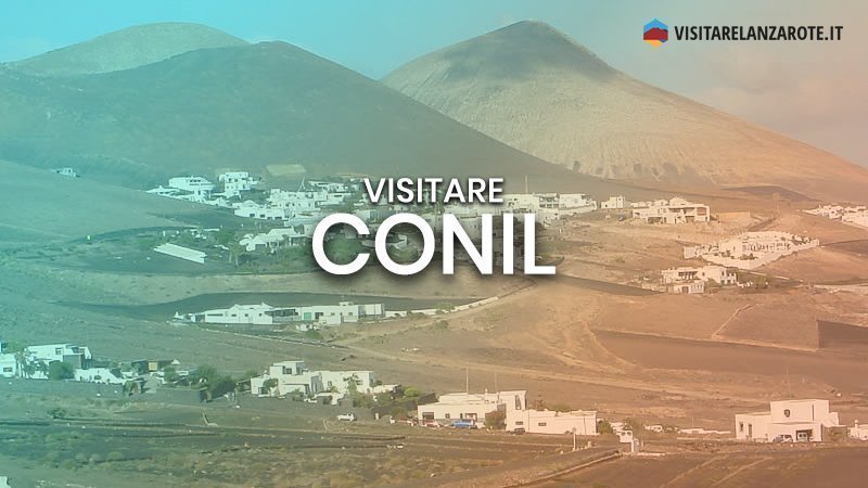 Conil, un villaggio scenografico alle porte di Timanfaya | Visitare Lanzarote