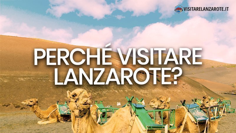 Lanzarote: perché dovresti visitare l'isola? | Visitare Lanzarote