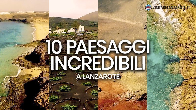 Lanzarote: i 10 paesaggi più spettacolari dell'isola | Visitare Lanzarote