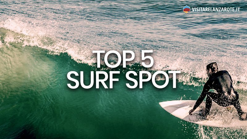 I 5 migliori posti dove fare surf a Lanzarote | Visitare Lanzarote