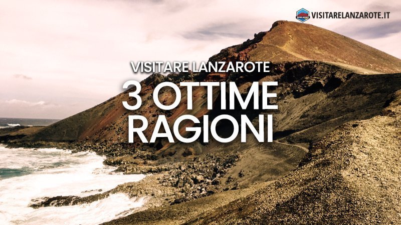 3 ottime ragioni per visitare Lanzarote | Visitare Lanzarote