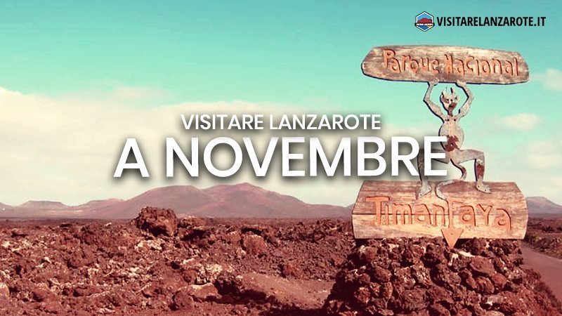Lanzarote a Novembre: clima, hotel, spiagge, cosa fare | Visitare Lanzarote