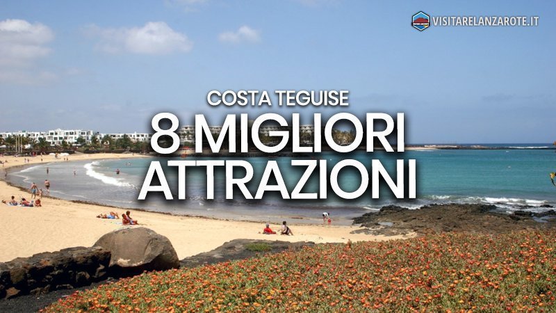 8 migliori cose da fare a Costa Teguise | Visitare Lanzarote
